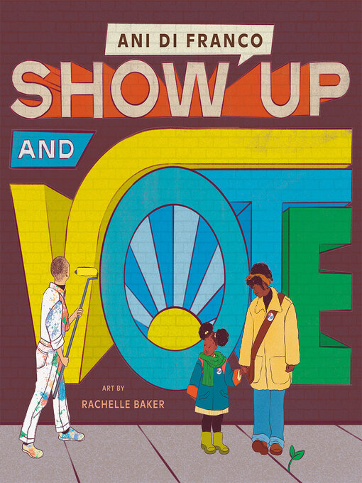 Title details for Show Up and Vote by Ani DiFranco - Wait list